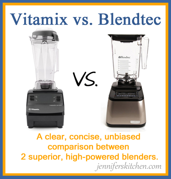 Blendtec Vitamix - Which is the Best Blender? - JennifersKitchen