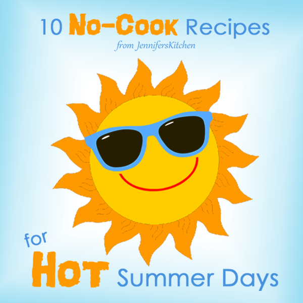 Made in the Shade … 10 No-Cook Recipes for Hot Summer Days